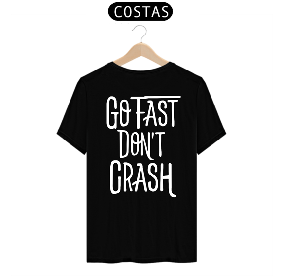Go Fast, Don't Crash