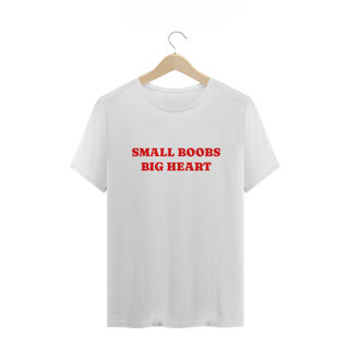 Nome do produto Camiseta Small boobs, big heart TLT