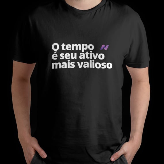 CAMISETA O TEMPO É SEU ATIVO MAIS VALIOSO