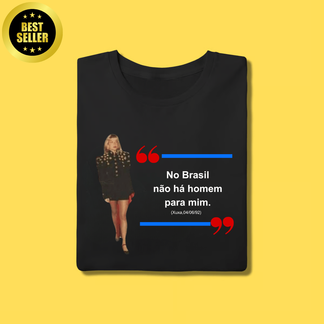 Nome do produto: Camiseta No Brasil não há homem para mim.