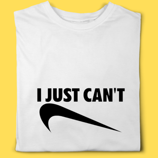 Nome do produto Camiseta I Just Can