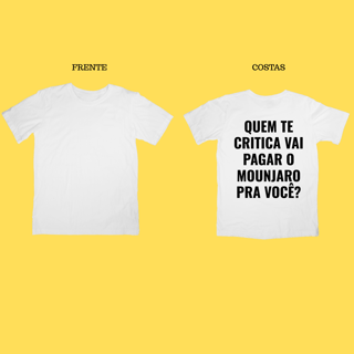 Nome do produto Camiseta Quem te critica