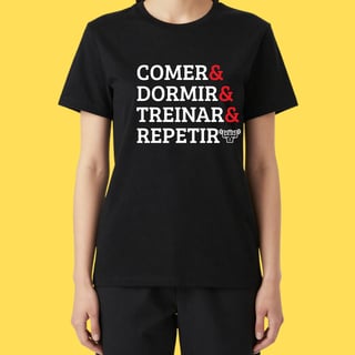Nome do produto Camiseta comer,dormir ,treinar e repetir