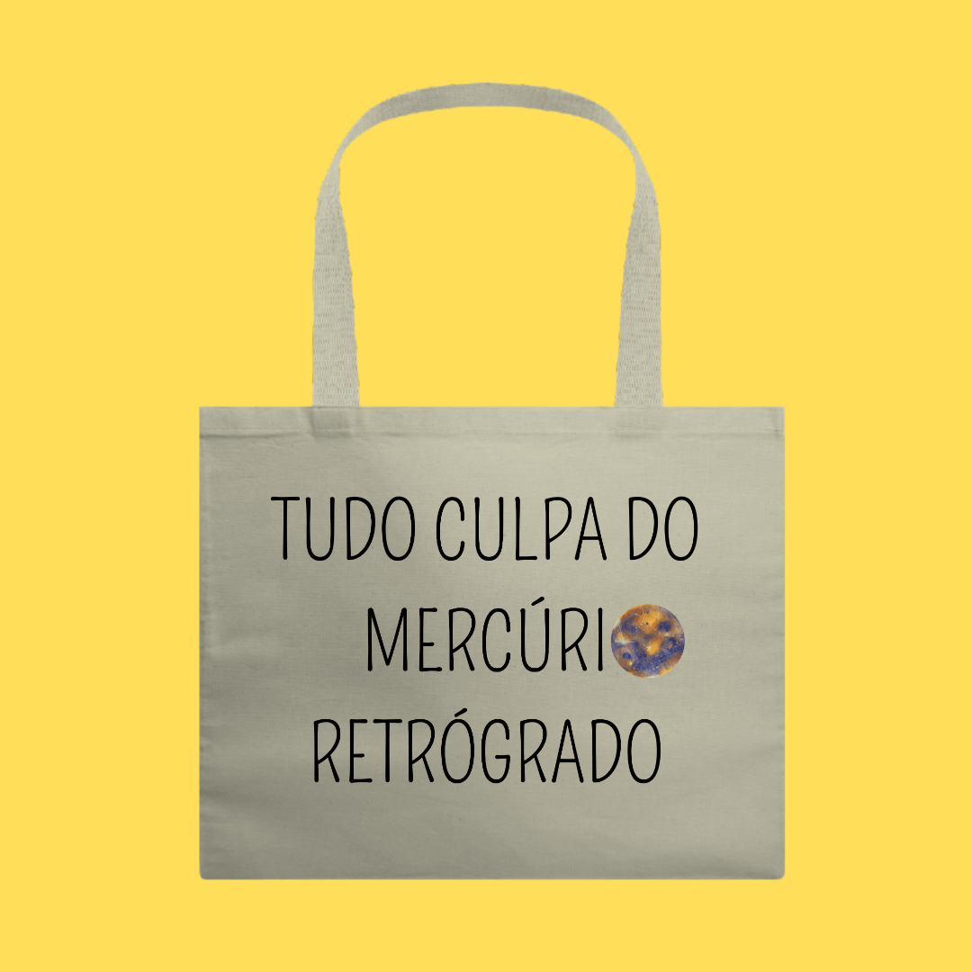 Nome do produto: Ecobag tudo culpa do mercúrio retrógrado