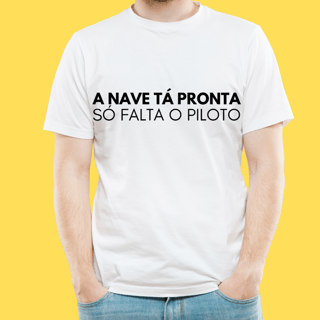 Nome do produto Camiseta A nave tá pronta 