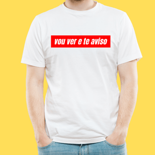 Nome do produto Camiseta Vou ver e te aviso