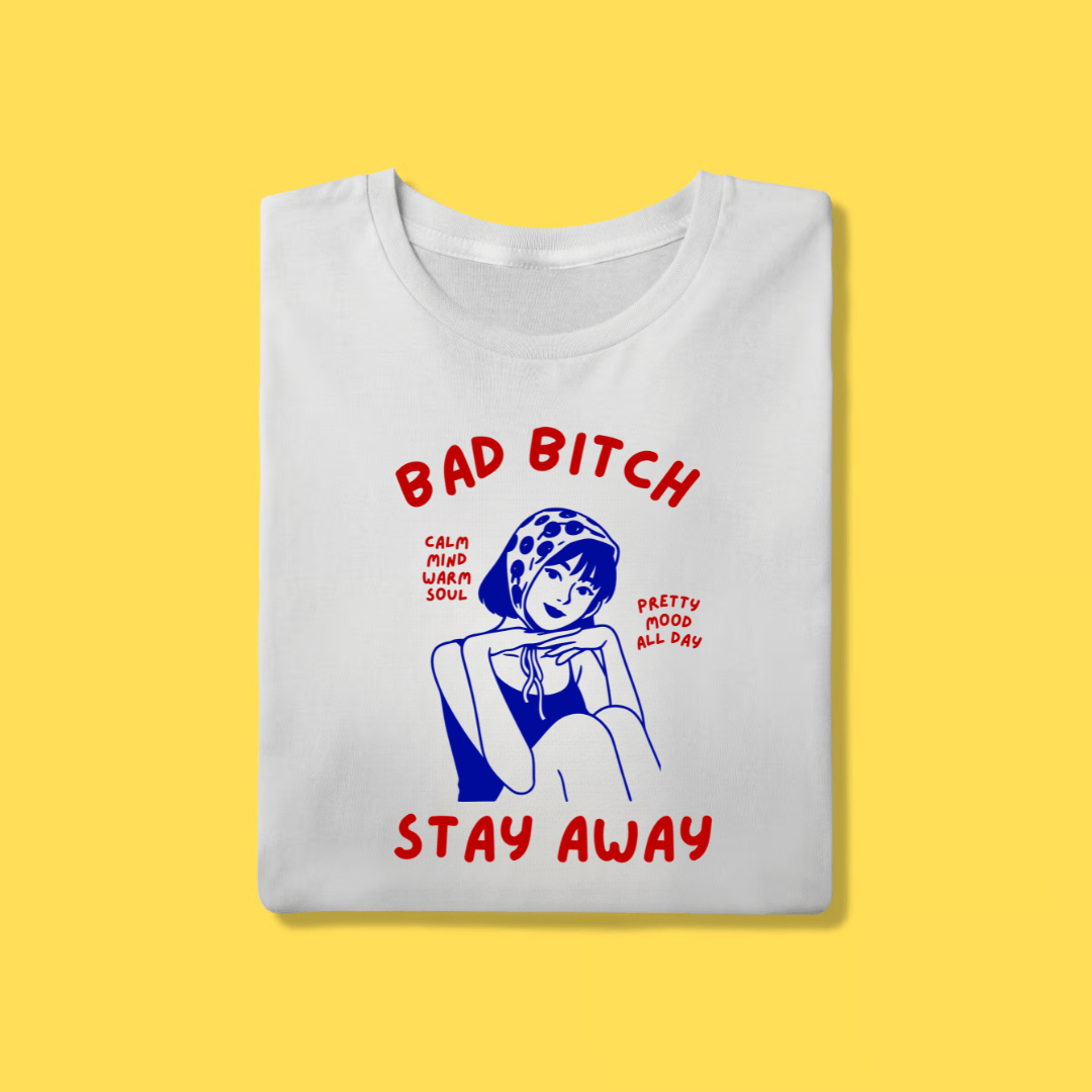 Nome do produto: Camiseta Bad Bitch , Stay away
