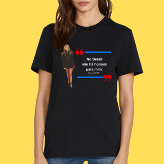 Nome do produto Camiseta No Brasil não há homem para mim.
