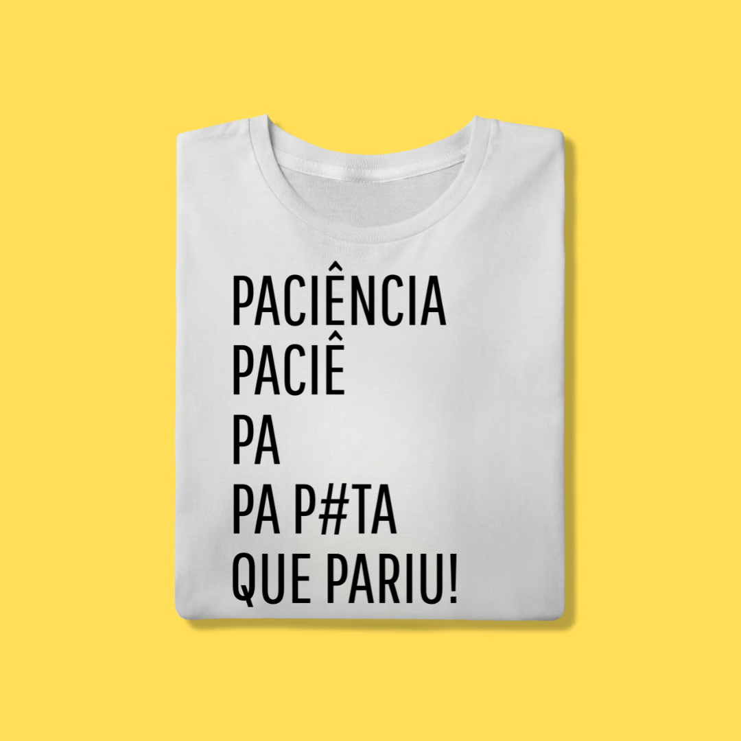 Nome do produto: Camiseta Paciência 