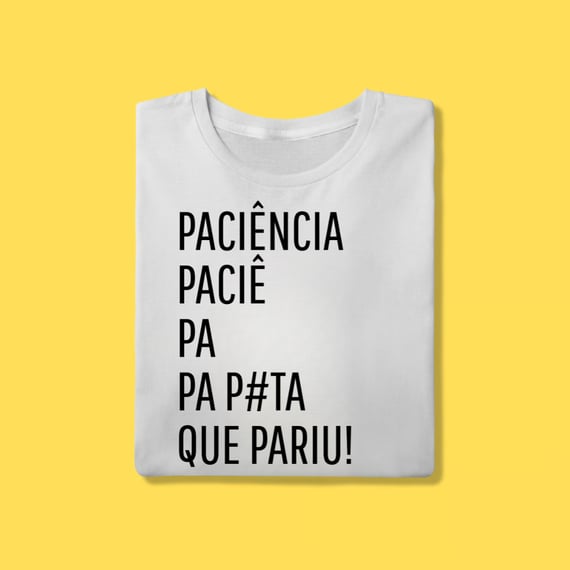 Camiseta Paciência 