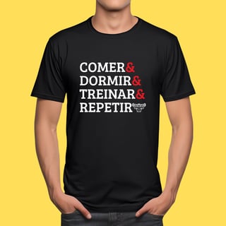 Nome do produto Camiseta comer,dormir ,treinar e repetir