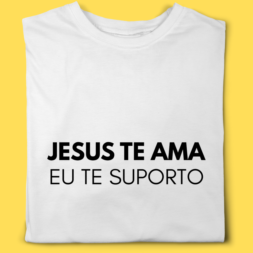 Nome do produto: Camiseta Jesus te ama eu te suporto