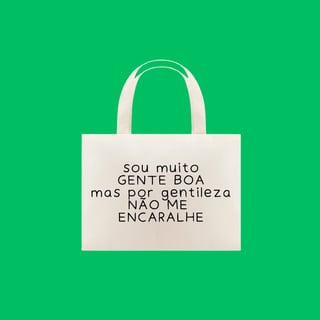 Ecobag Não me encaralhe