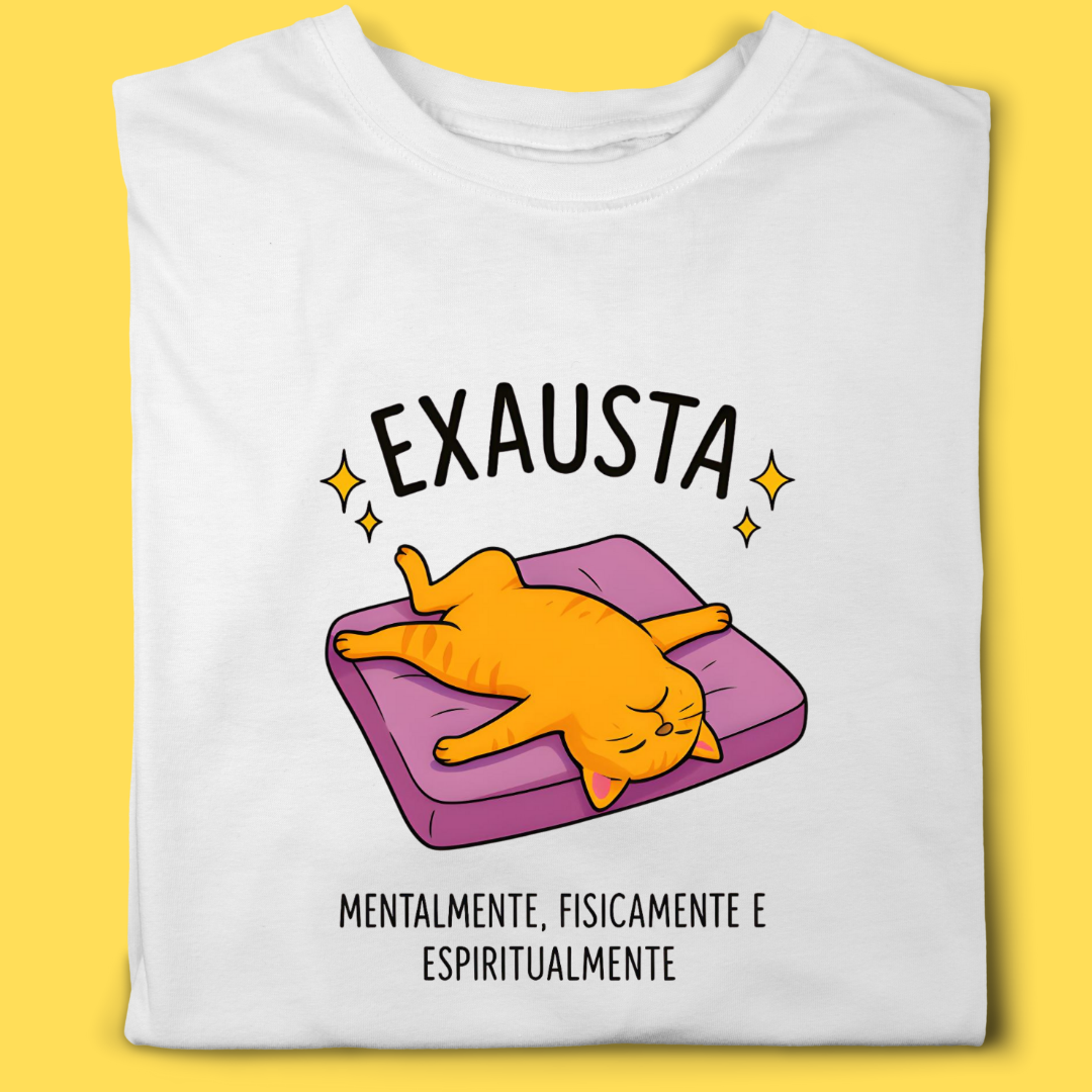 Nome do produto: Camiseta Exausta mentalmente,fisicamente e espiritualmente