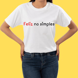 Nome do produto Camiseta Feliz no simples