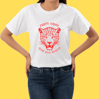 Nome do produto Camiseta Nem vem que sou brava.