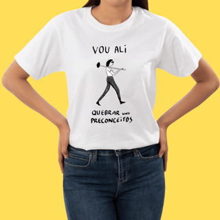 Nome do produto Camiseta Vou ali quebrar uns preconceitos