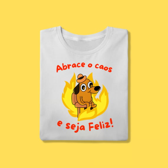 Camiseta Abrace o caos e seja feliz