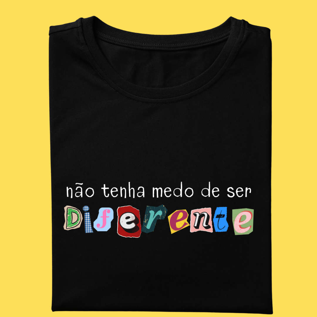 Nome do produto: Camiseta Não tenha medo de ser diferente
