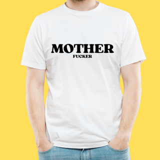 Nome do produto Camiseta Mother Fucker