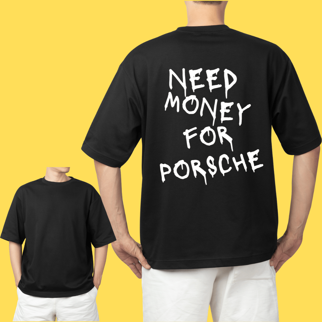 Nome do produto: Oversized Need money for porsche