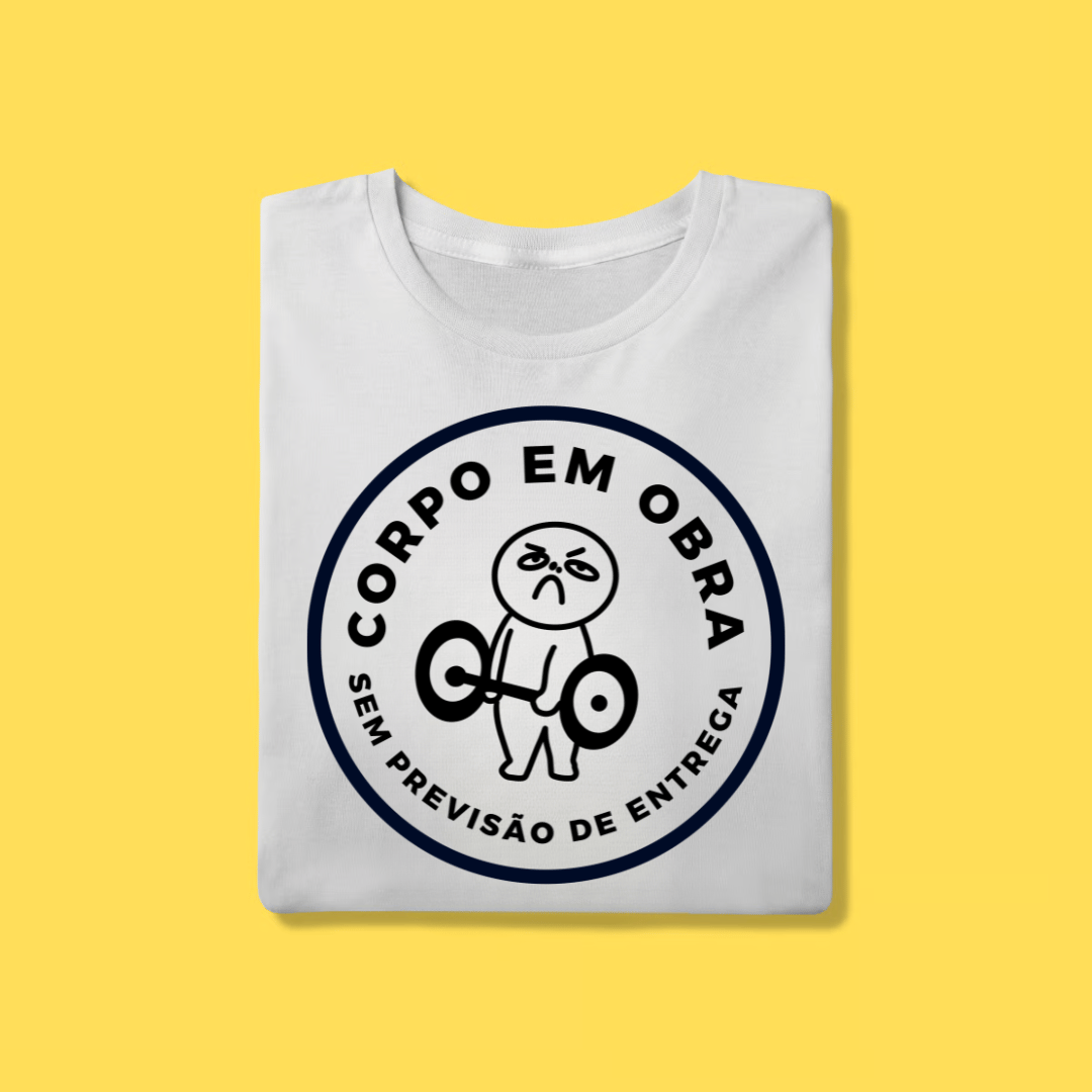 Nome do produto: Camiseta Corpo em obra , sem previsão de entrega