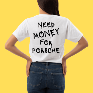 Nome do produto Camiseta Need money for Porsche