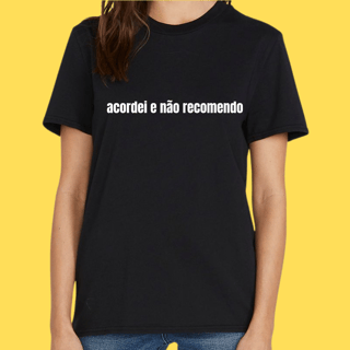 Nome do produto Camiseta Acordei e não recomendo