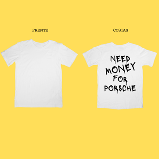 Nome do produto Camiseta Need money for Porsche