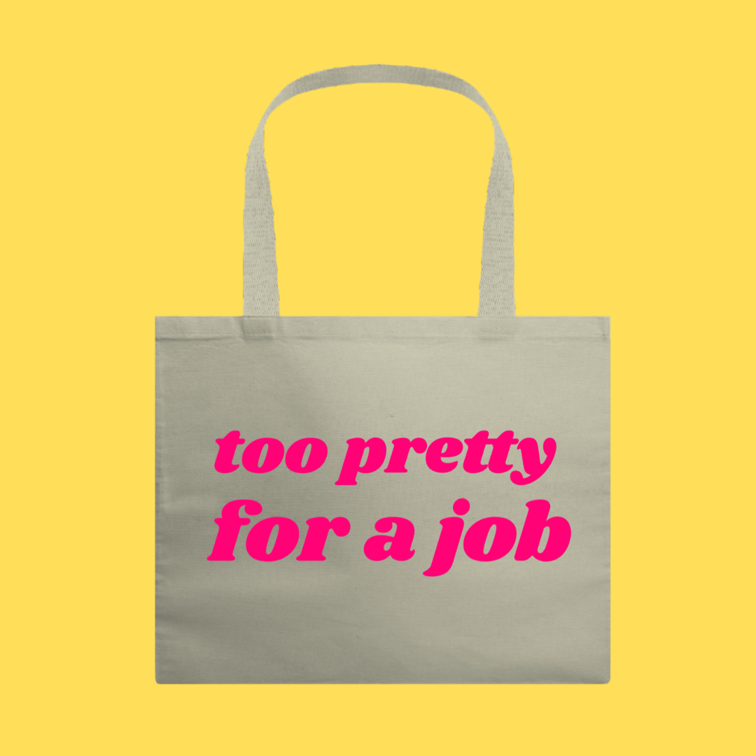Nome do produto: Ecobag too pretty for a job