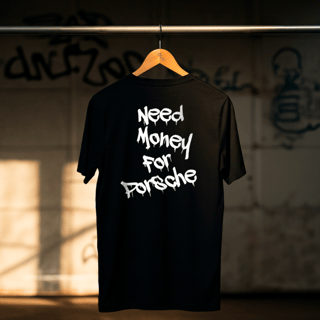 Nome do produto Camisa - Need Money for Porsche Clean