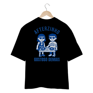 Nome do produto Camiseta Oversized Afterzinho Gostoso Demais - Preto