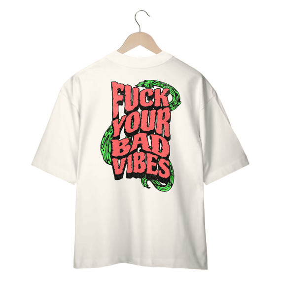 Camiseta Oversized F*ck Your Bad Vibes - Off White