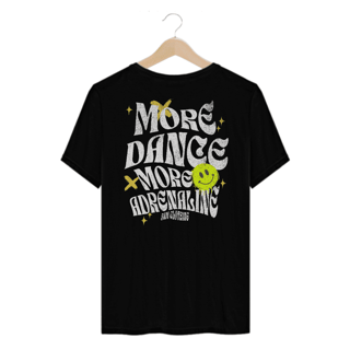 Nome do produto Camiseta Casual More Dance More Adrenaline - Preto