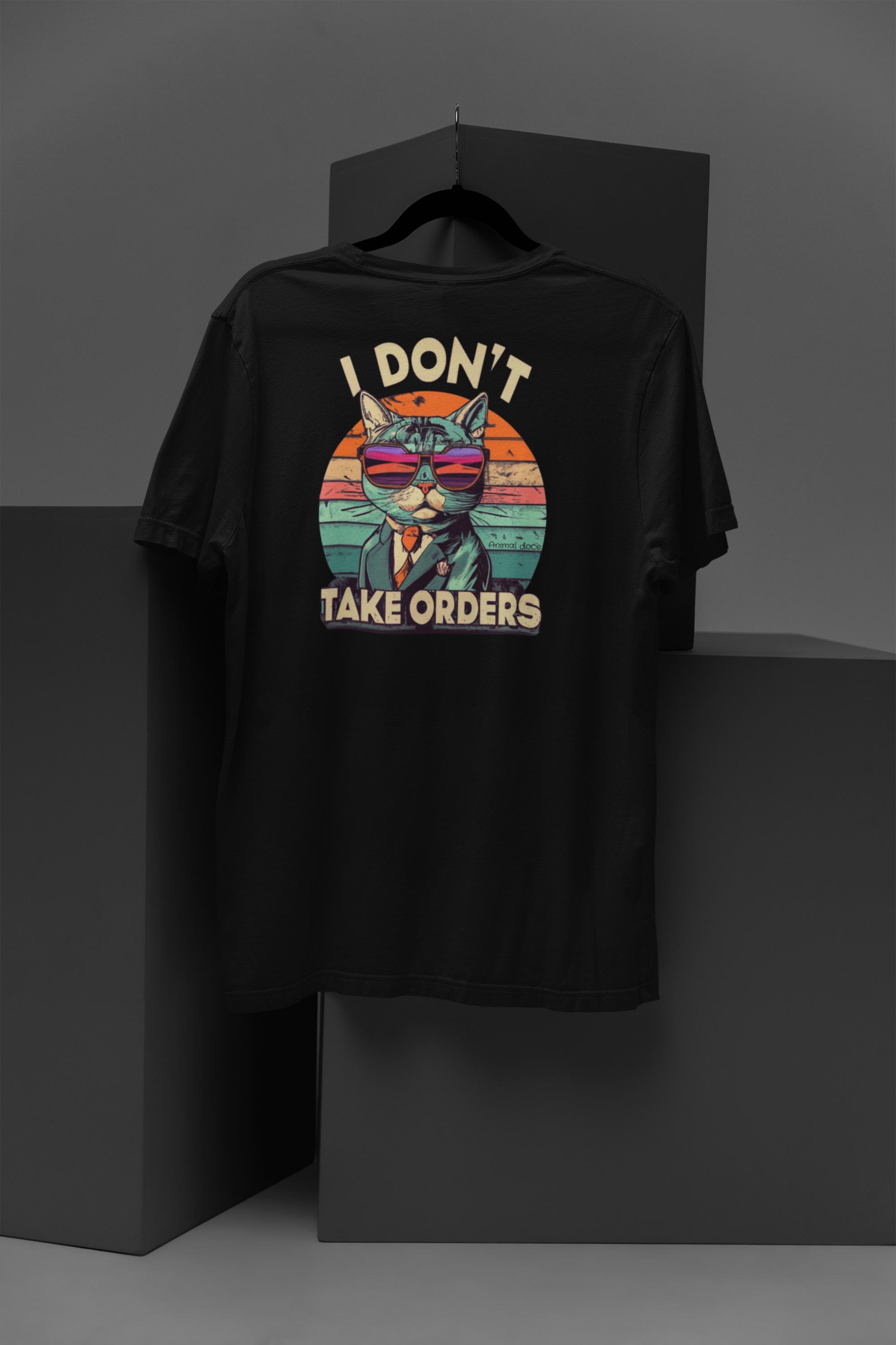 CAMISETA T-SHIRT PRIME F/V CAT,  I DON'T TAKE ORDERS