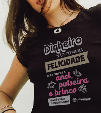 Nome do produto: Camiseta Babylook Ronnelly - Dinheiro não compra