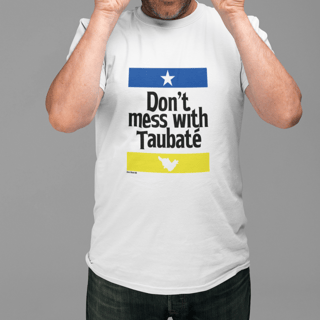 Nome do produto Camiseta Don't Mess With Taubaté