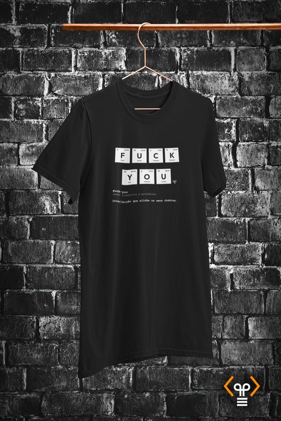 Camiseta - Fuck you