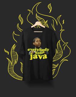 Camiseta Everybody Hates Java
