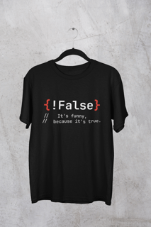 Camiseta False It's Funny Because It's true