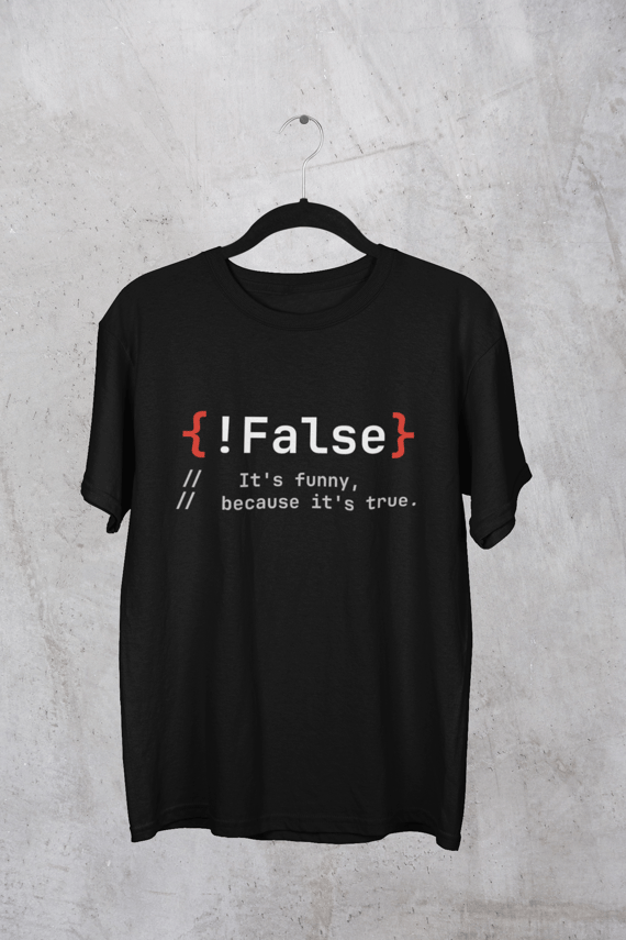 Camiseta False It's Funny Because It's true