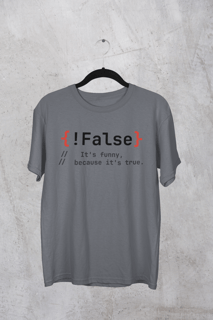 Nome do produto Camiseta !False It's funny, because it's true.