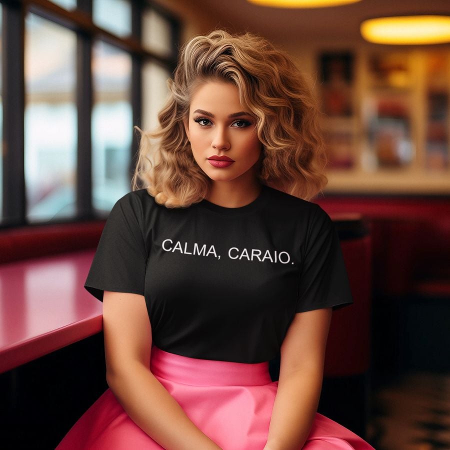 Camiseta CALMA, CARAIO. Feminino