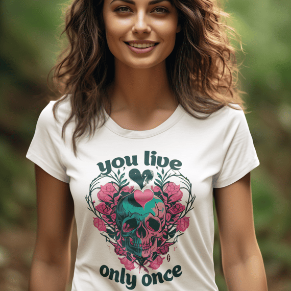 YOU LIVE ONLY ONCE