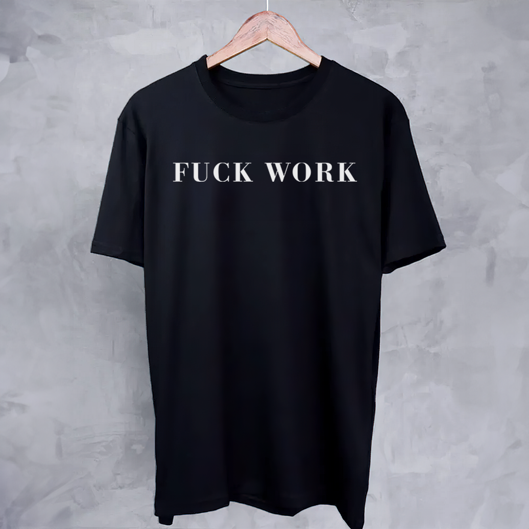 Fuck Work