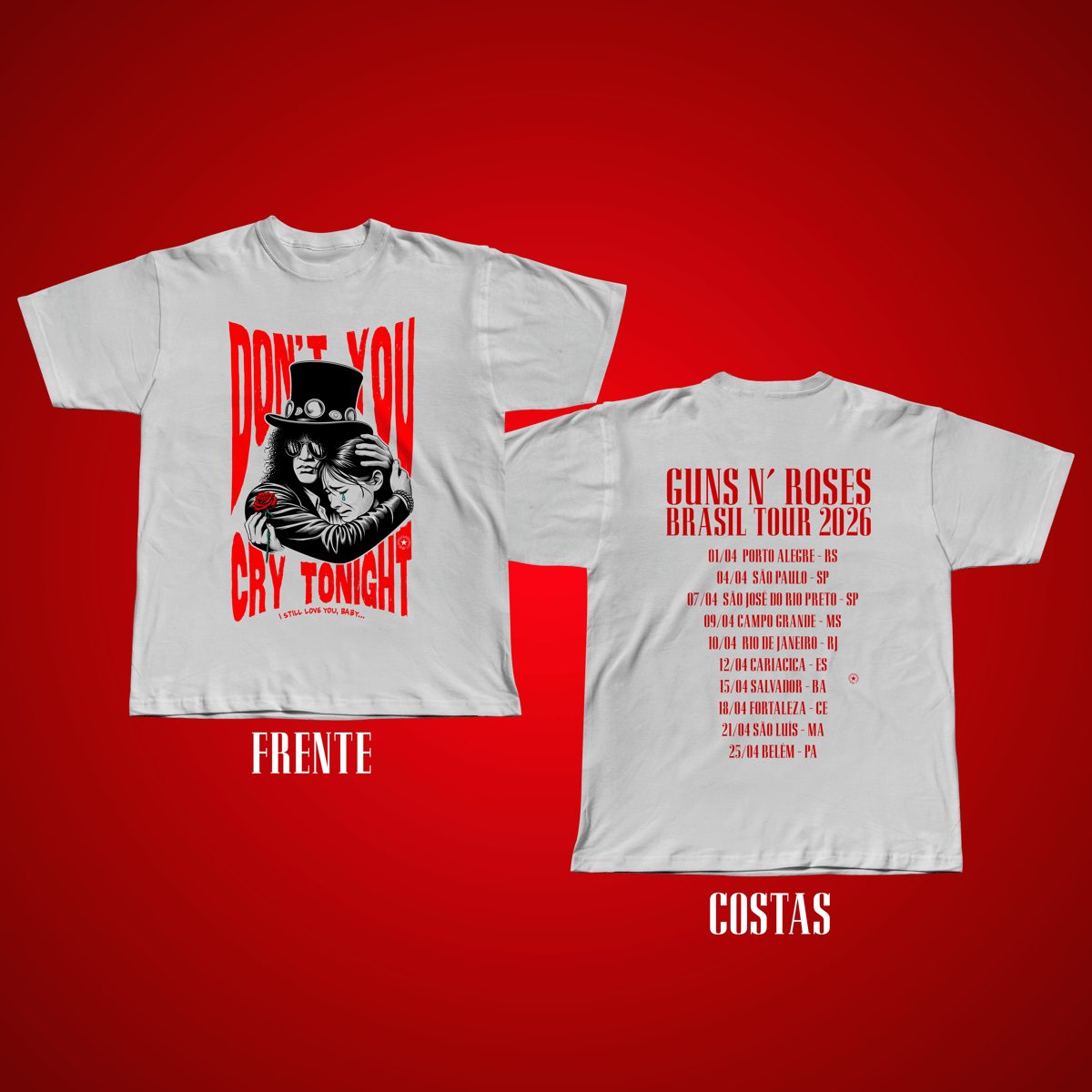 Nome do produto: Dont You Cry - Guns N Roses Brasil 2026 Tour