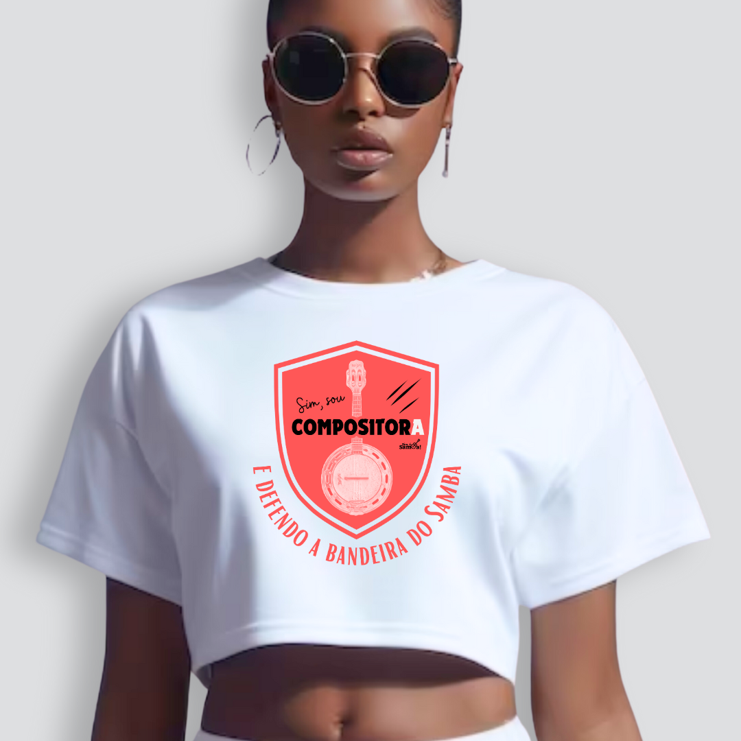 Nome do produto: Camisa Cropped Feminina - Sim Sou Compositora e Defendo a Bandeira do Samba
