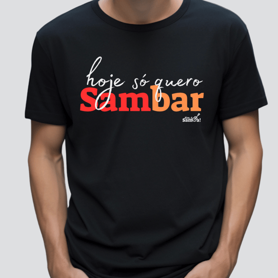 Camiseta Quality Masculina - Hoje só Quero Sambar