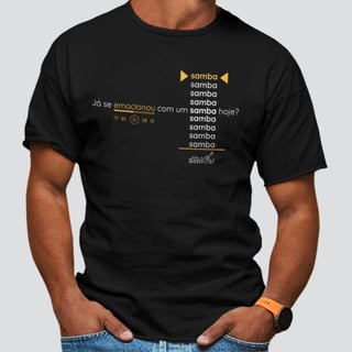 Nome do produto Camiseta Masculina Clássica - Já se Emocionou Com Um Samba hoje