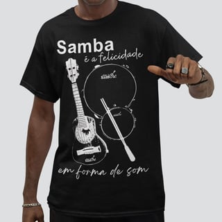Nome do produto Camiseta Quality Masculina - Samba é a Felicidade em Forma de Som